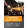 Lohnbearbeitung mit SAP S/4HANA - Einkaufs- und Produktionsprozess - Ilka Dischinger