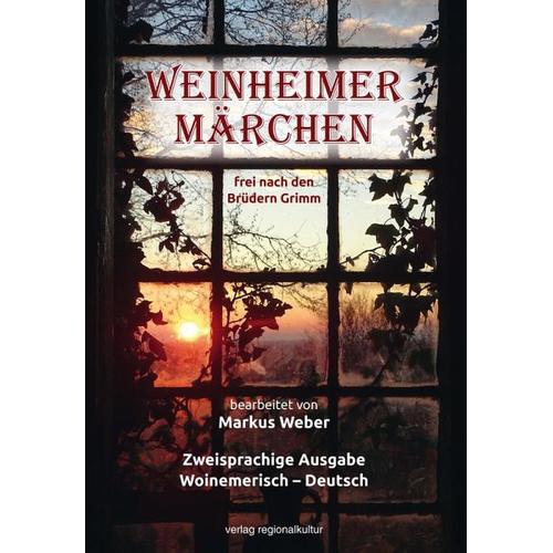 Weinheimer Märchen frei nach den Brüdern Grimm – Markus Weber