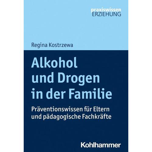 Alkohol und Drogen in der Familie – Regina Kostrzewa