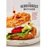 The Herbivorous Butcher Cookbook - Aubry Walch, Kale Walch