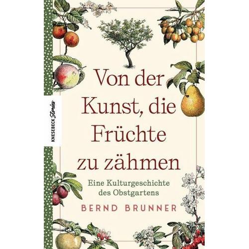 Von der Kunst, die Früchte zu zähmen – Bernd Brunner