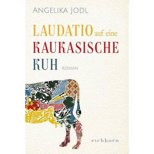 Laudatio auf eine kaukasische Kuh – Angelika Jodl