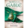 Der Palast der Meere / Waringham Saga Bd.5 - Rebecca Gablé