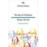 Words of Wisdom Weise Worte - Greta Dunn