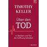 Über den Tod - Timothy Keller