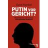 Putin vor Gericht? - Gerd Hankel