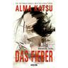 Das Fieber - Alma Katsu