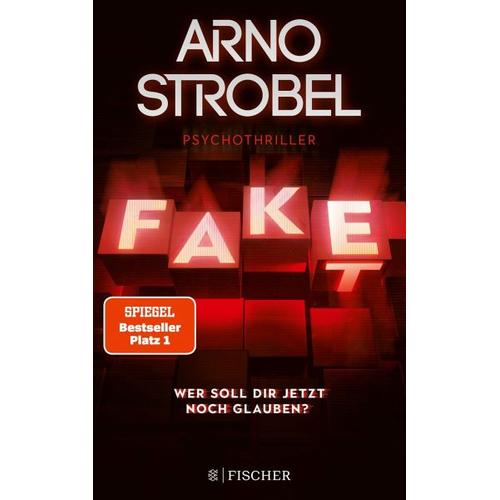 Fake – Wer soll dir jetzt noch glauben? – Arno Strobel
