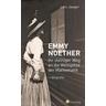 Emmy Noether. Ihr steiniger Weg an die Weltspitze der Mathematik - Lars Jaeger