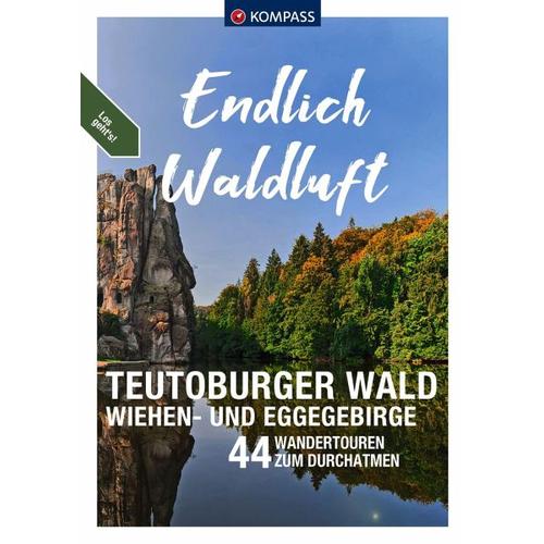 KOMPASS Endlich Waldluft, Teutoburger Wald, Wiehen- & Eggegebirge - Sylvia und Thilo Behla