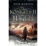 Das Königreich der Lügen / Söldnerkönig-Saga Bd.1 - Nick Martell