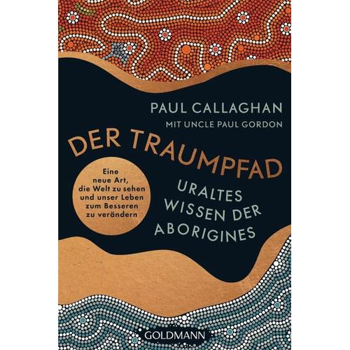 Der Traumpfad – Uraltes Wissen der Aborigines – Paul Callaghan