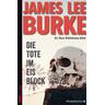 Die Tote im Eisblock - James Lee Burke