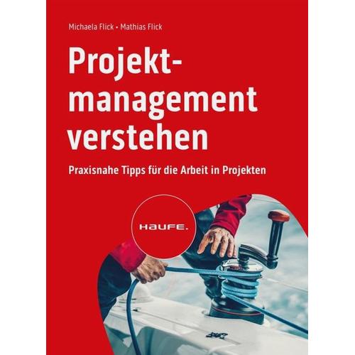 Projektmanagement verstehen – Michaela Flick, Mathias Flick