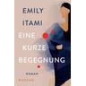 Eine kurze Begegnung - Emily Itami