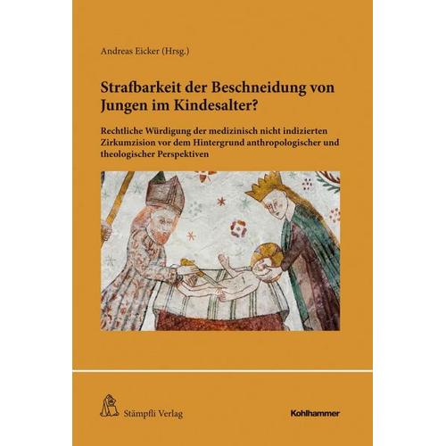Strafbarkeit der Beschneidung von Jungen im Kindesalter? – Andreas Herausgegeben:Eicker