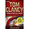 Tödliche Allianz / Jack Ryan Bd.26 - Tom Clancy