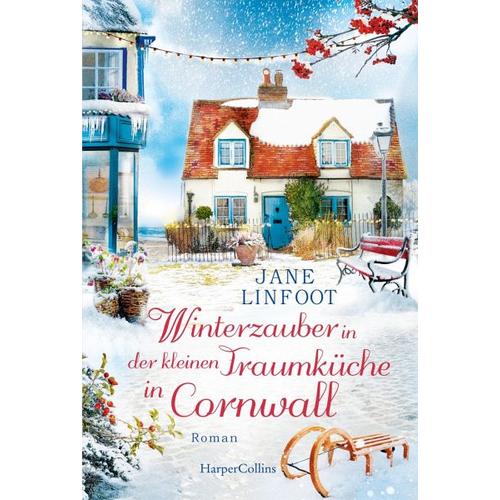 Winterzauber in der kleinen Traumküche in Cornwall / Kleine Traumküche Bd.3 - Jane Linfoot