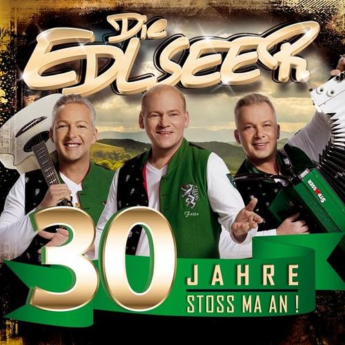 30 Jahre-Stoss Ma An! (CD, 2023) – Die Edlseer