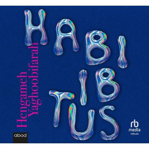Habibitus – Hengameh Yaghoobifarah