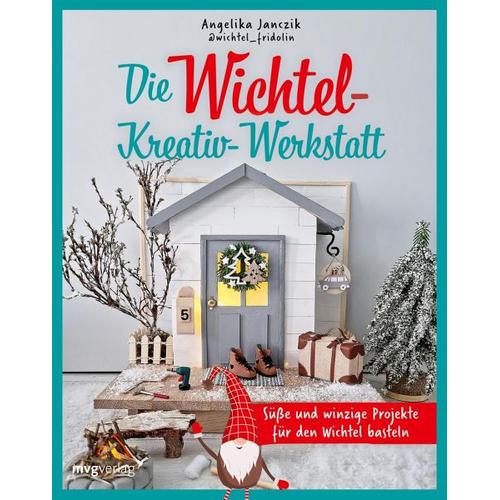 Meine Wichtel-Kreativ-Werkstatt – Angelika Janczik