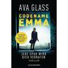 Jede Spur wird dich verraten / Codename Emma Bd.1 - Ava Glass