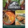 Jurassic World: Das offizielle Kochbuch - Dayron Ward, Elena Craig, Ted Thomas