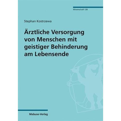 Ärztliche Versorgung von Menschen mit geistiger Behinderung am Lebensende – Stephan Kostrzewa