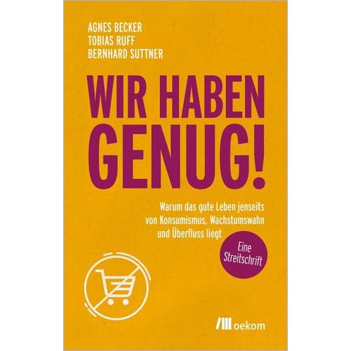 Wir haben genug! – Tobias Ruff, Bernhard Suttner, Agnes Becker