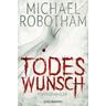 Todeswunsch / Joe O'Loughlin & Vincent Ruiz Bd.5 - Michael Robotham