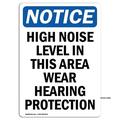 OSHA Notice Signs - High Noise Level In This Area | Decal | Protect Your Business Construction Site Warehouse | Made in the USA