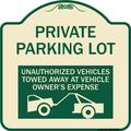 SignMission Designer Series Sign - Private Parking Lot Unauthorized Vehicles Towed at Owner Expense | Tan & Green 18 X 18 Heavy-Gauge Aluminum Architectural Sign | Made in the USA