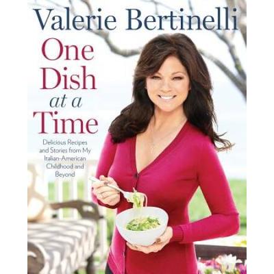 One Dish At A Time: Delicious Recipes And Stories From My Italian-American Childhood And Beyond