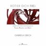 Rotier dich frei - Gabriela Eibich
