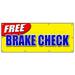 SignMission 36 x 96 in. Free Brake Check Banner Sign - Diagnosis Repair Drum Pads Pad Brakes