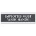 Century Series Office Sign Employees Must Wash Hands 9 X 3 | Bundle of 2 Each