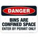 Danger Bins Are Confined Space Enter By Permit Only Sign OSHA Danger Sign 18x24 Aluminum