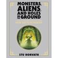 Monsters Aliens and Holes in the Ground Deluxe Edition : A Guide to Tabletop Roleplaying Games from D&D to Mothership (Hardcover)