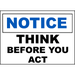 Vinyl Stickers - Bundle - Safety and Warning & Warehouse Signs Stickers - Notice Think Before You Act Sign - 10 Pack (18 x 24 )