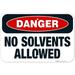 Danger No Solvents Allowed Sign OSHA Danger Sign 12x18 Aluminum