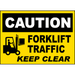 Traffic & Warehouse Signs - Forklift Traffic Keep Clear Sign 12 x 8 Aluminum Sign Street Weather Approved Sign 0.04 Thickness