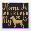Angdest Club Holographic Decal Stickers Of Home Is Wherever My Dog Is Premium Waterproof Fo