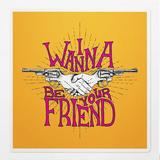 Angdest Club Decal Stickers Of I Wanna Be Your Friend Premium Indoor (No Waterproof) For La