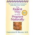 Pre-Owned FASTEST WAY TO GET PREGNANT NATURALLY THE : The Latest Information on Conceiving a Healthy Baby on Your Timetable Paperback