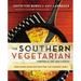 Pre-Owned The Southern Vegetarian Cookbook: 100 Down-home Recipes for the Modern Table Paperback