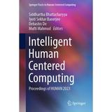 Springer Tracts in Human-Centered Computing: Intelligent Human Centered Computing: Proceedings of Human 2023 (Paperback)