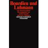 Bourdieu und Luhmann - Armin Nassehi, Gerd (Hgg.) Nollmann