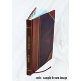 Deed of constitution ... to which are added by-laws forms & also reports & addresses read to the general courts ... 1840 [Leather Bound]