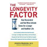 Pre-Owned The Longevity Factor: How Resveratrol and Red Wine Activate Genes for a Longer and Healthier Life Paperback