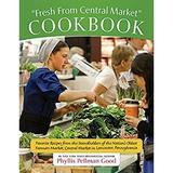 Pre-Owned Fresh from Central Market Cookbook : Favorite Recipes from the Standholders of the Nation s Oldest Farmers Market Ce 9781561486786
